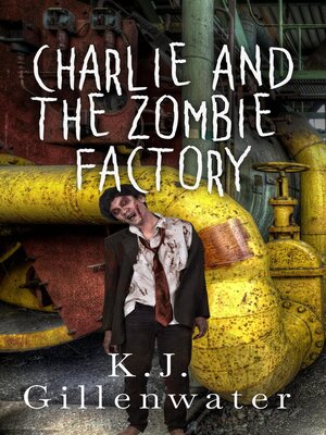 cover image of Charlie and the Zombie Factory